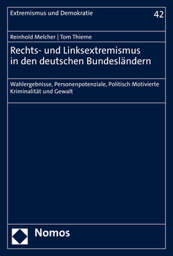 Rechts- und Linksextremismus in den deutschen Bundesländern von Melcher,  Reinhold, Thieme,  Tom