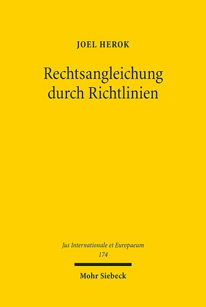 Rechtsangleichung durch Richtlinien von Herok,  Joel