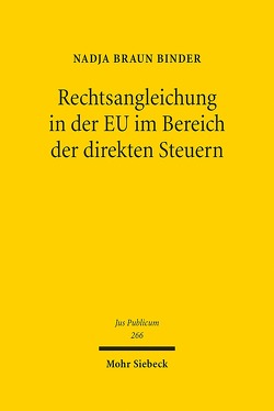 Rechtsangleichung in der EU im Bereich der direkten Steuern von Braun Binder,  Nadja