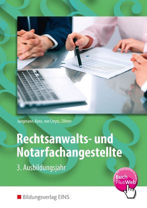 Rechtsanwalts- und Notarfachangestellte von Jungmann,  Sven, Kunz,  Petra, von Creytz,  Volker, Zillmer,  Matthias