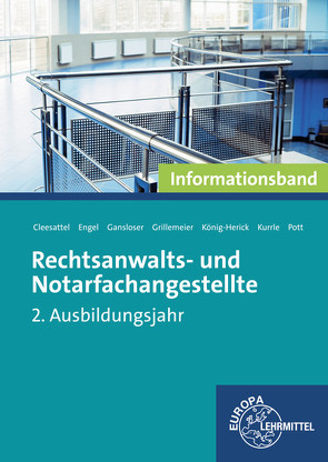 Rechtsanwalts- und Notarfachangestellte, Informationsband von Cleesattel,  Thomas, Engel,  Günter, Gansloser,  Joachim, Grillemeier,  Sandra, König-Herick,  Annette, Kurrle,  Birgit, Pott,  Elvira