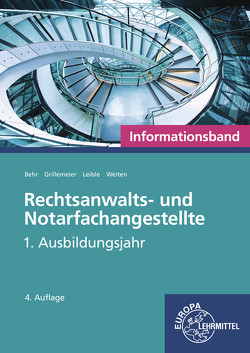 Rechtsanwalts- und Notarfachangestellte, Informationsband von Behr,  Andreas, Grillemeier,  Sandra, Leible,  Klaus, Weiten,  Ellen