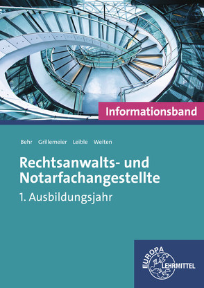 Rechtsanwalts- und Notarfachangestellte, Informationsband von Behr,  Andreas, Grillemeier,  Sandra, Leible,  Klaus, Weiten,  Ellen