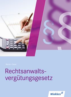 Rechtsanwalts- und Notarfachangestellte / Rechtsanwaltsvergütungsgesetz von Mecke,  Horst, Sauer,  Rositha