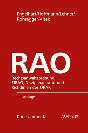 Rechtsanwaltsordnung RAO von Engelhart,  Karl F., Hoffmann,  Klaus, Lehner,  Stefan, Rohregger,  Michael, Vitek,  Claudia