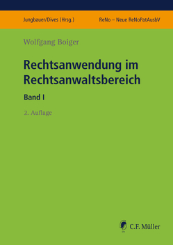 Rechtsanwendung im Rechtsanwaltsbereich I von Boiger,  Wolfgang, Dives,  Veronika, Jungbauer,  Sabine