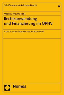 Rechtsanwendung und Finanzierung im ÖPNV von Knauff,  Matthias