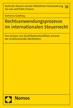 Rechtsanwendungsprozesse im internationalen Steuerrecht von Goldberg,  Katharina