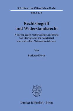Rechtsbegriff und Widerstandsrecht. von Koch,  Burkhard