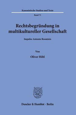 Rechtsbegründung in multikultureller Gesellschaft. von Hiltl,  Oliver