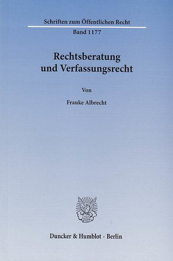 Rechtsberatung und Verfassungsrecht. von Albrecht,  Frauke