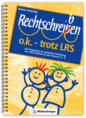 Rechtschreiben o.k. – trotz LRS / Rechtschreiben o.k. – trotz LRS, Kopiervorlagen von Iwansky,  Rainer