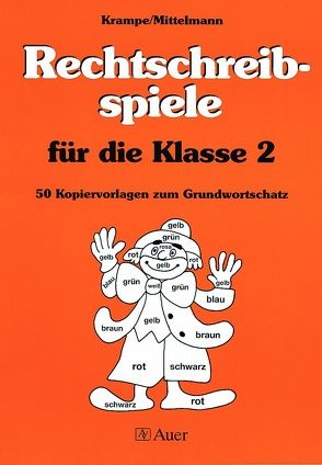 Rechtschreibspiele für die Klasse 2 von Krampe,  Jörg, Mittelmann,  Rolf