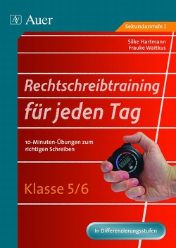 Rechtschreibtraining für jeden Tag, Klasse 5/6 von Hartmann,  Silke, Waitkus,  Frauke