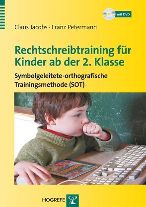 Rechtschreibtraining für Kinder ab der 2. Klasse von Jacobs,  Claus, Petermann,  Franz