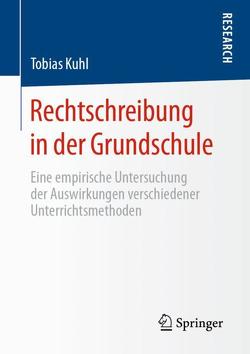 Rechtschreibung in der Grundschule von Kuhl,  Tobias