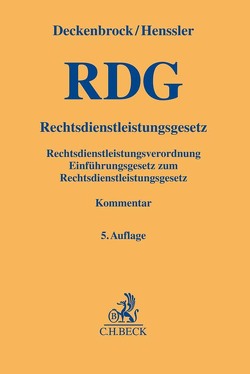 Rechtsdienstleistungsgesetz von Deckenbrock,  Christian, Dötsch,  Wolfgang, Dux-Wenzel,  Borbála, Glindemann,  Jan, Henssler,  Martin, Rillig,  Melanie, Seichter,  Dirk