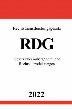 Rechtsdienstleistungsgesetz RDG 2022 von Studier,  Ronny
