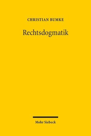 Rechtsdogmatik von Bumke,  Christian