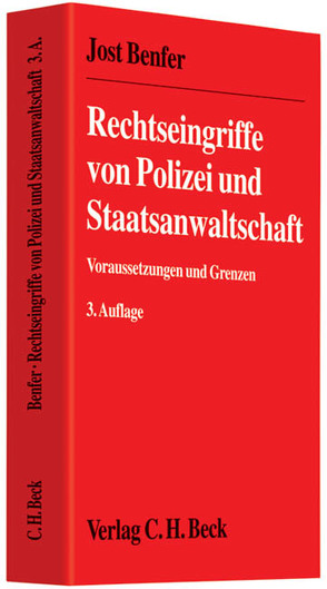 Rechtseingriffe von Polizei und Staatsanwaltschaft von Benfer,  Jost, Bialon,  Jörg