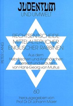 Rechtsentscheide mittelalterlicher englischer Rabbinen von von Mutius,  Hans-Georg