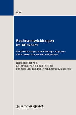 Rechtsentwicklungen im Rückblick von Birk,  Hans-Jörg