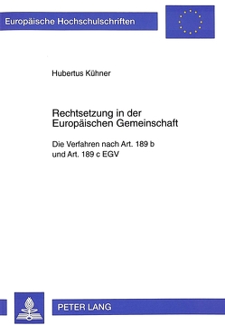 Rechtsetzung in der Europäischen Gemeinschaft von Kühner,  Hubertus