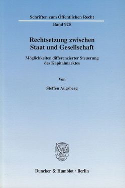 Rechtsetzung zwischen Staat und Gesellschaft. von Augsberg,  Steffen