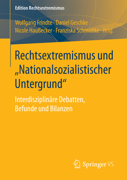 Rechtsextremismus und „Nationalsozialistischer Untergrund“ von Frindte,  Wolfgang, Geschke,  Daniel, Haußecker,  Nicole, Schmidtke,  Franziska