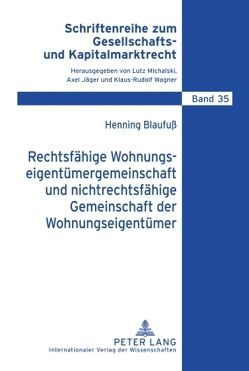 Rechtsfähige Wohnungseigentümergemeinschaft und nichtrechtsfähige Gemeinschaft der Wohnungseigentümer von Blaufuß,  Henning