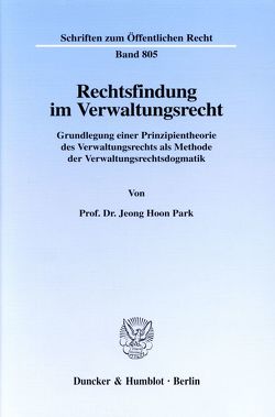 Rechtsfindung im Verwaltungsrecht. von Park,  Jeong Hoon