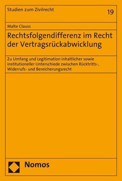 Rechtsfolgendifferenz im Recht der Vertragsrückabwicklung von Clauss,  Malte