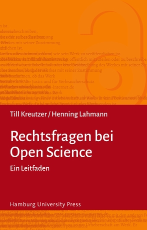 Rechtsfragen bei Open Science von Kreutzer,  Till, Lahmann,  Henning