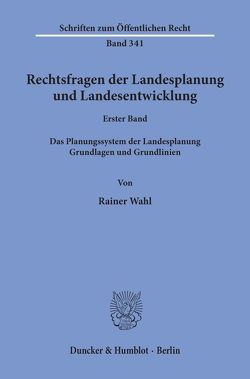 Rechtsfragen der Landesplanung und Landesentwicklung. von Wahl,  Rainer
