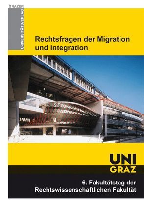 Rechtsfragen der Migration und Integration. von Posch,  Willibald, Schleifer,  Wolfgang