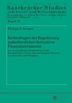 Rechtsfragen der Regulierung außerbörslicher derivativer Finanzinstrumente von Gergen,  Philipp