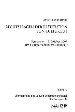 Rechtsfragen der Restitution von Kulturgut von Reichelt,  Gerte