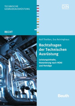 Rechtsfragen der Technischen Ausrüstung – Buch mit E-Book von Reininghaus,  Eva, Theissen,  Rolf