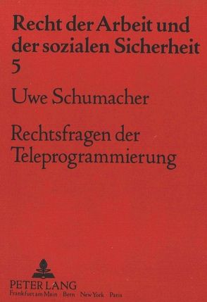 Rechtsfragen der Teleprogrammierung von Schumacher,  Uwe