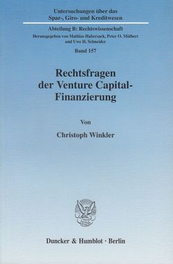 Rechtsfragen der Venture Capital-Finanzierung. von Winkler,  Christoph