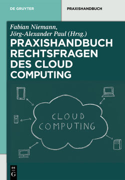 Rechtsfragen des Cloud Computing von Niemann,  Fabian, Paul,  Jörg-Alexander