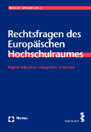Rechtsfragen des Europäischen Hochschulraumes von Busch,  Jürgen, Unger,  Hedwig