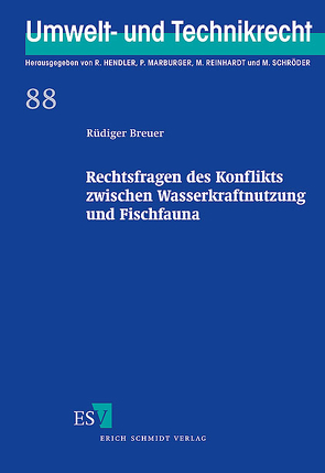 Rechtsfragen des Konflikts zwischen Wasserkraftnutzung und Fischfauna von Breuer,  Rüdiger