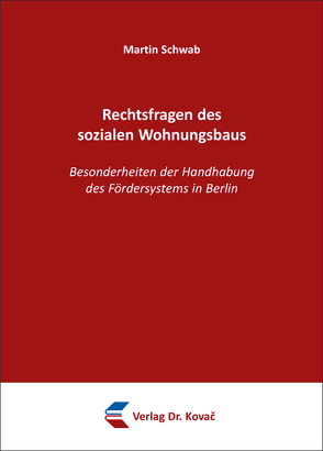 Rechtsfragen des sozialen Wohnungsbaus von Schwab,  Martin