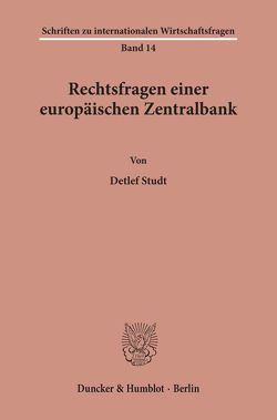 Rechtsfragen einer europäischen Zentralbank. von Studt,  Detlef