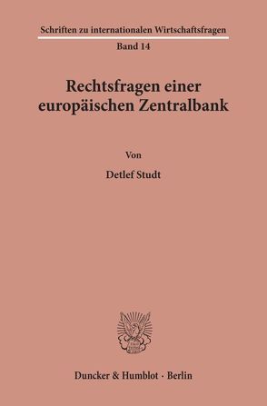 Rechtsfragen einer europäischen Zentralbank. von Studt,  Detlef