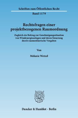 Rechtsfragen einer projektbezogenen Raumordnung. von Wetzel,  Melanie