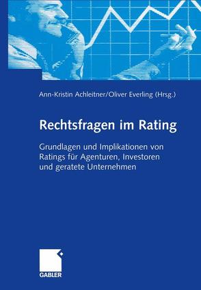 Rechtsfragen im Rating von Achleitner,  Ann-Kristin, Everling,  Oliver