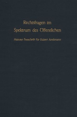 Rechtsfragen im Spektrum des Öffentlichen. von Burkei,  Franz, Polter,  Dirk-Meints
