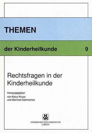 Rechtsfragen in der Kinderheilkunde von Kruse,  Klaus, Oehmichen,  Manfred